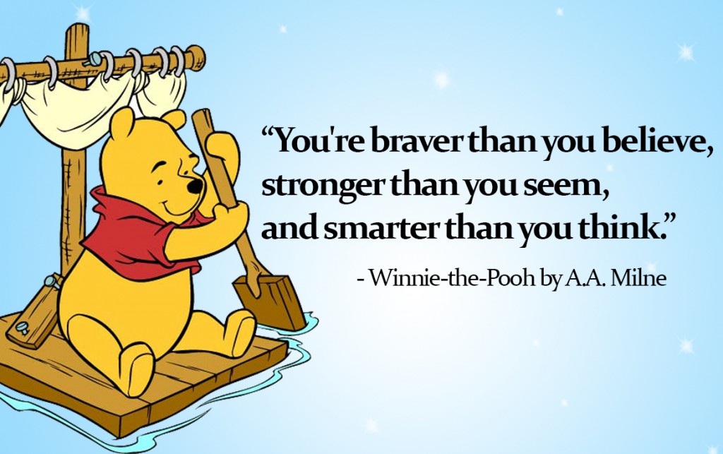 Winnie the Pooh quote braver quote
