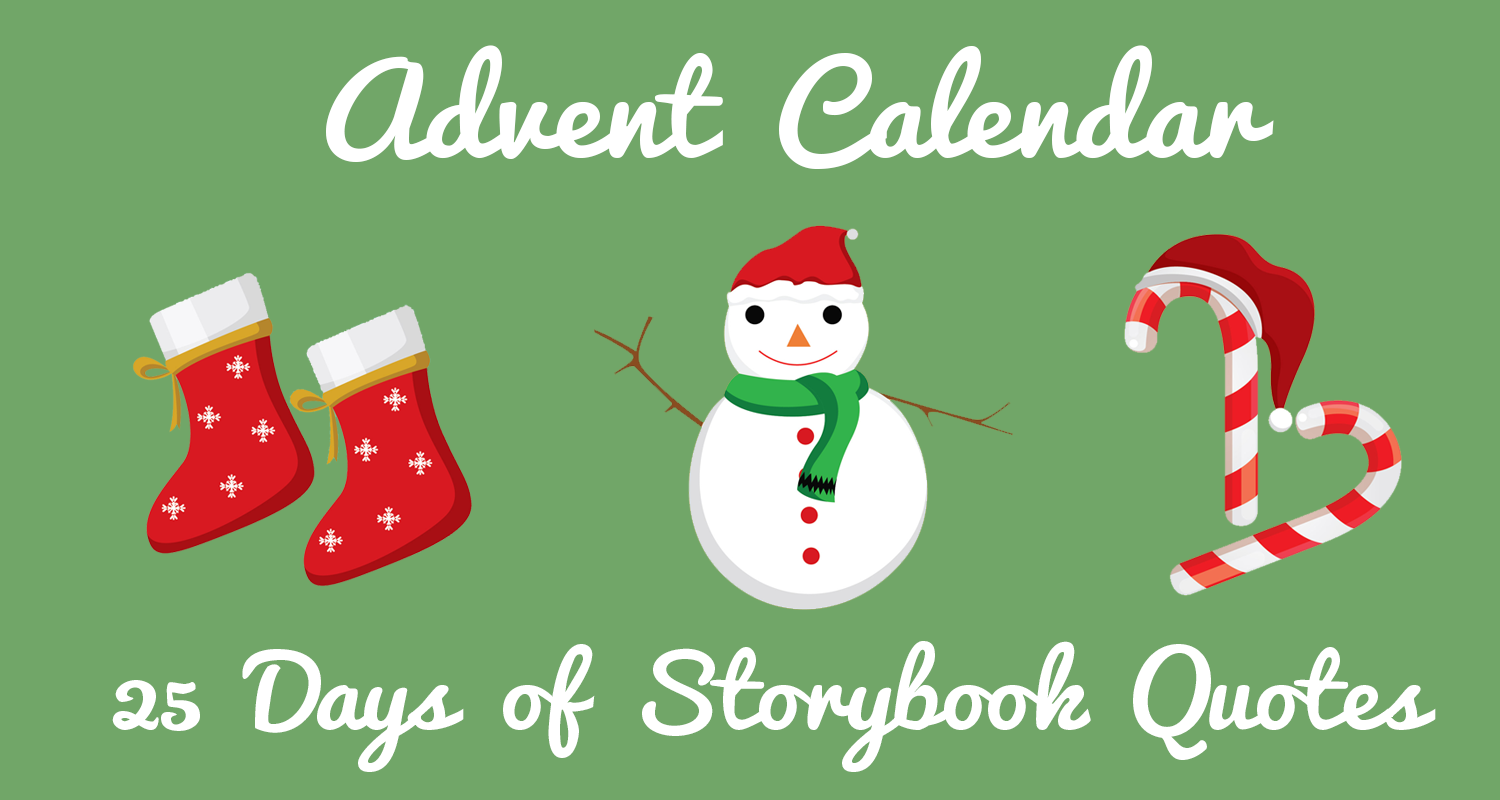 2016 Advent Calendar – 25 Days of Storybook Quotes - Imagine Forest