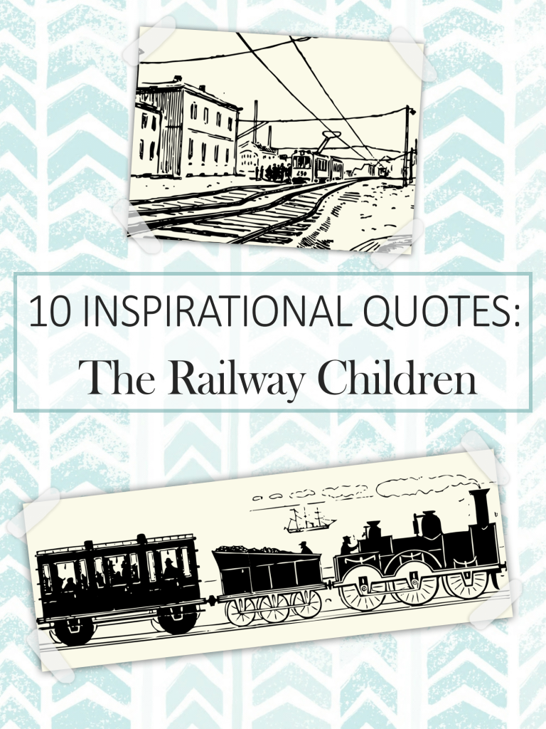 10 Inspirational Quotes from The Railway Children Book