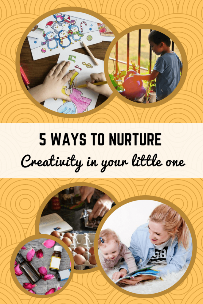 5 ways to nurture creativity in your little one