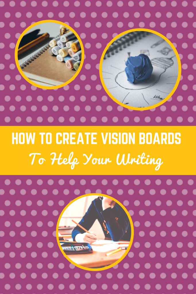 How to Create Vision Boards for Writing