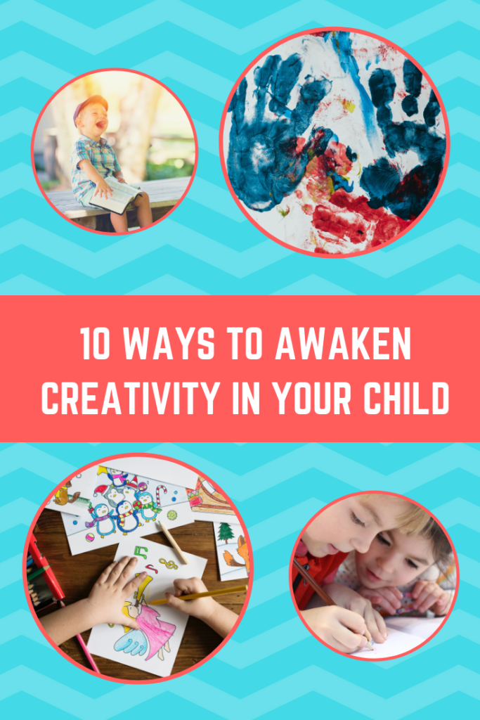 10 Ways to Awaken Creativity in Your Child