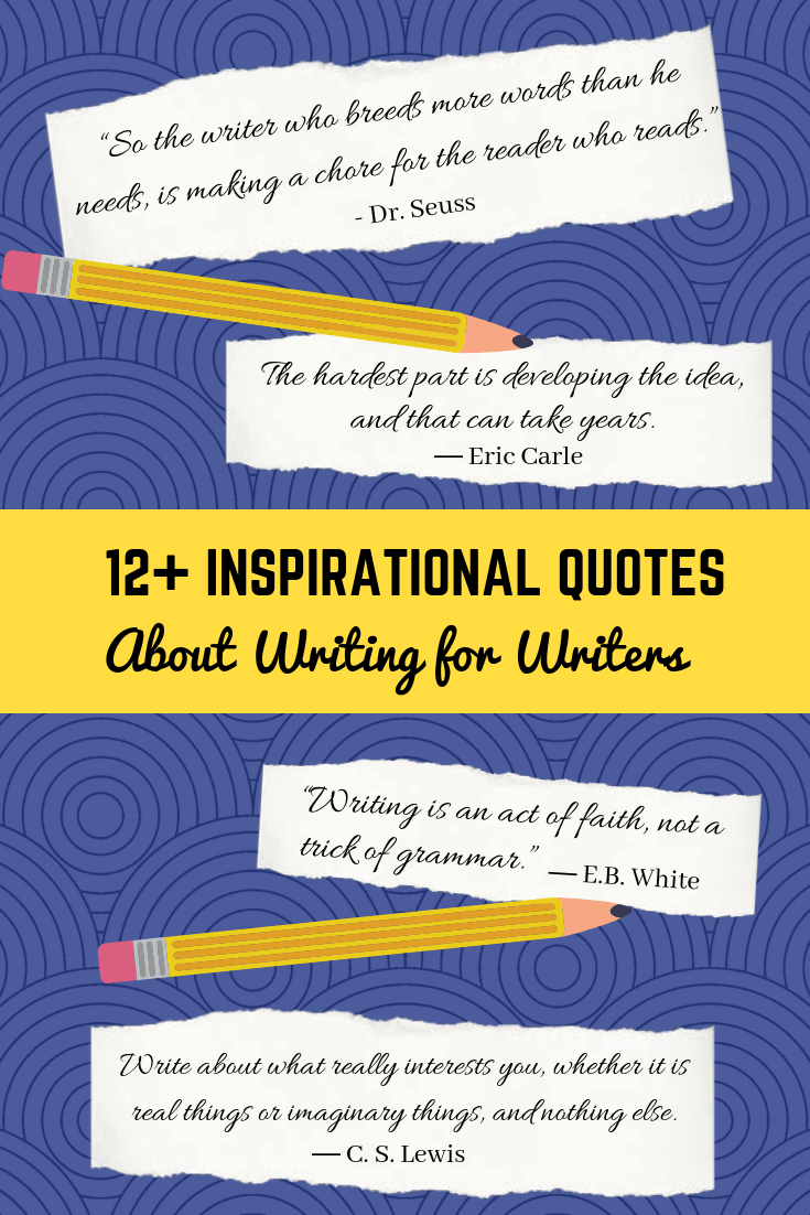 12 Inspirational Quotes About Writing For Writers