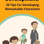 Character Development Tips For Developing Characters