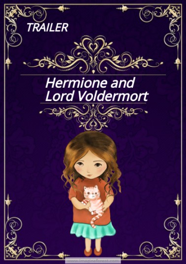 Hermione and Lord Voldermort - Trailer